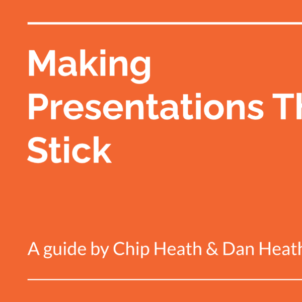 How to Create Presentations That Stick