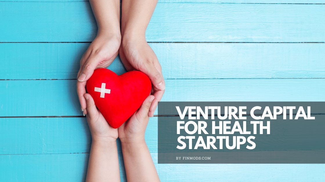 8 Venture Capital Firms For Health Startups - Finmods